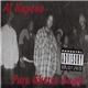 Al Kapone - Pure Ghetto Anger